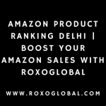 Amazon Product Ranking in Delhi | Boost Your Amazon Sales