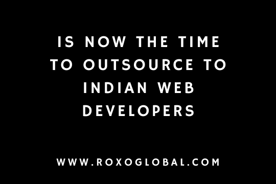 Is Now the Time to Outsource to Indian Web Developers? Post ₹90/$ Insight for Global Businesses | RoxoGlobal Delhi