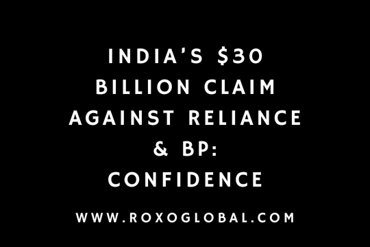 India’s $30 Billion Claim Against Reliance & BP: What It Means for Investors & Business Confidence